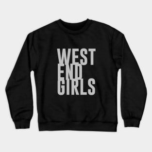 West End Girls, silver Crewneck Sweatshirt